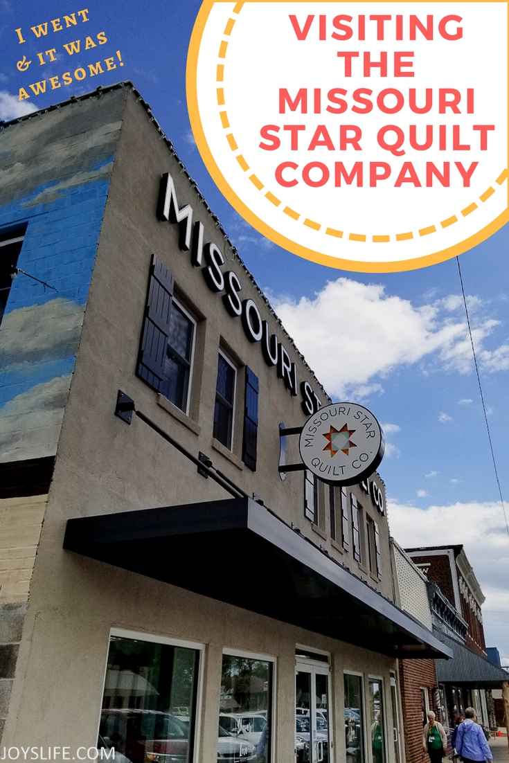 Visiting the Missouri Star Quilt Company – Joy's Life